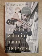 Christel Jansen - Mijn moeder wil mijn naam niet weten, Christel Jansen, Ophalen of Verzenden, Zo goed als nieuw, Nederland