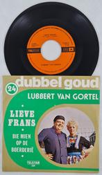 LUBBERT VAN GORTEL – LIEVE FRANS, Cd's en Dvd's, Vinyl Singles, Nederlandstalig, Gebruikt, Ophalen of Verzenden, 7 inch
