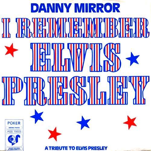 Danny Mirror – I Remember Elvis Presley  (Vinyl/Single 7 Inc, Cd's en Dvd's, Vinyl Singles, Zo goed als nieuw, Pop, Ophalen of Verzenden