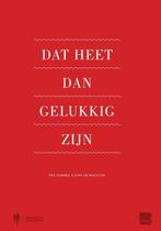 Dat heet dan gelukkig zijn - Dirk De Wachter, Pat Donnez, Boeken, Verzenden, Zo goed als nieuw