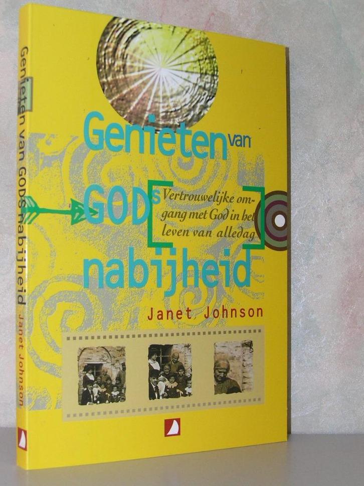 Janet Johnson - Genieten van Gods nabijheid, Boeken, Godsdienst en Theologie, Zo goed als nieuw, Christendom | Katholiek, Christendom | Protestants