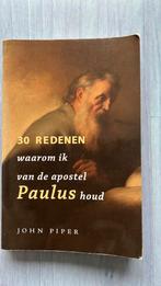 John Piper - 30 redenen waarom ik van de apostel Paulus houd, Ophalen of Verzenden, Gelezen, John Piper