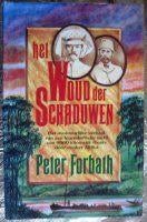 Het woud der schaduwen - Peter Forbath, Boeken, Ophalen of Verzenden, Gelezen, Peter Forbath