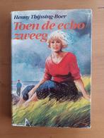 Toen de echo zweeg, Gelezen, Ophalen of Verzenden, Henny Thijssing-Boer, Nederland