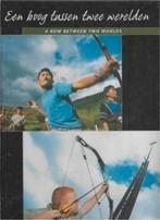 Roel Burgler Een boog tussen twee werelden (boogschieten), Ophalen of Verzenden, Zo goed als nieuw, Behendigheidssport