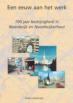 BOEK 100 JAAR BEDRIJVIGHEID IN NOORDWIJK EN NW.HOUT, Boeken, Geschiedenis | Stad en Regio, Ophalen of Verzenden, 20e eeuw of later