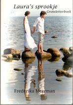 Frederika Meerman - Laura's sprookje GROTE LETTER BOEK., Boeken, Romans, Ophalen of Verzenden, Zo goed als nieuw