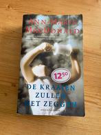 De Kraaien Zullen Het Zeggen - Ann-Marie MacDonald, Ophalen of Verzenden, Gelezen, Nederland