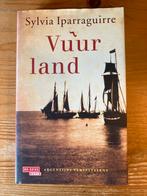 Vuurland - Sylvia Iparraguirre, Boeken, Ophalen of Verzenden, Zo goed als nieuw, Nederland