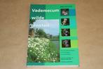 Vademecum wilde planten !!, Boeken, Natuur, Gelezen, Ophalen of Verzenden, Bloemen, Planten en Bomen