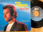 Paul Carrack - I Need You - 7" Single, Ophalen of Verzenden, 7 inch, Pop