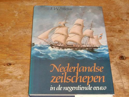 E. W. Petrejus : Nederlandse zeilschepen in de 19e eeuw, Verzamelen, Scheepvaart, Zo goed als nieuw, Boek of Tijdschrift, Zeilboot