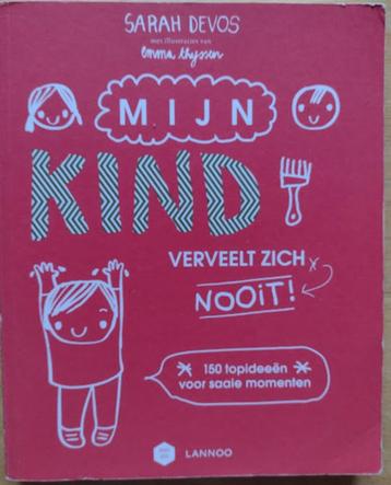 Mijn kind verveelt zich nooit - Sarah Devos beschikbaar voor biedingen