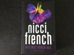 Nicci French - Wie niet horen wil, Boeken, Ophalen of Verzenden, Nicci French, Zo goed als nieuw