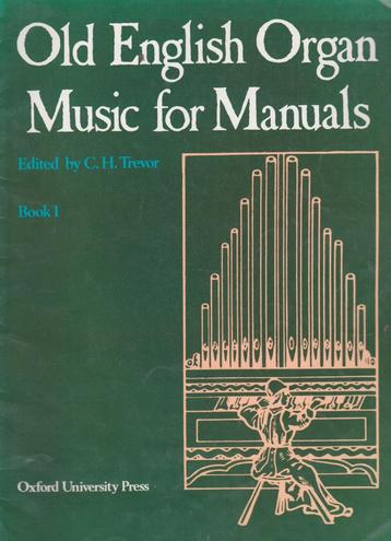 C.H.TREVOR - Old English Organ Music for Manuals - Book 1 beschikbaar voor biedingen