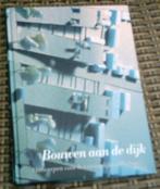 Bouwen aan de dijk.Marijke Beek.M. Kooiman. ISBN 9064503400., Ophalen of Verzenden, Zo goed als nieuw, Bouwkunde