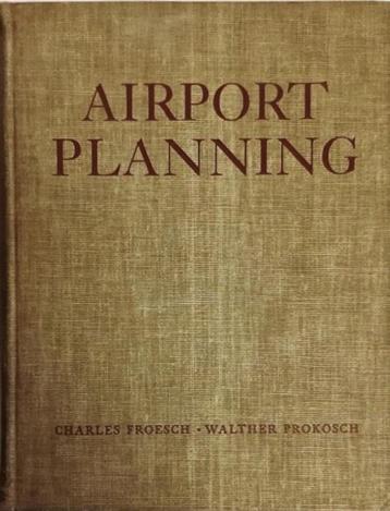 Airport planning by Froesch Charles, Vliegvelden ontwerpen ! beschikbaar voor biedingen