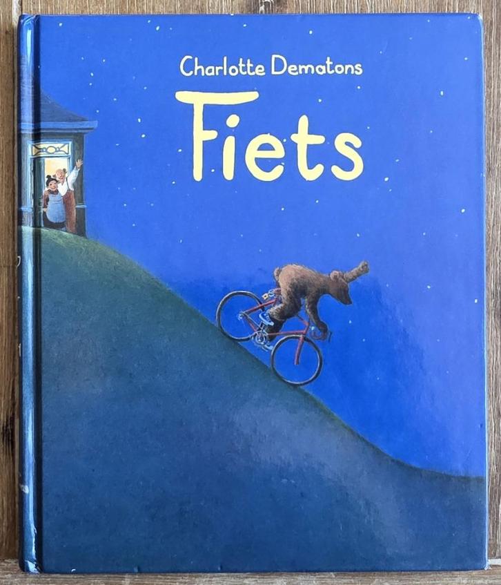 Fiets - Charlotte Dematons, Boeken, Kinderboeken | Kleuters, Zo goed als nieuw, Fictie algemeen, 4 jaar, Jongen of Meisje, Ophalen of Verzenden