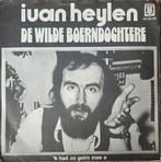 Ivan Heylen  - De Wilde Boerndochtere ( 7-inch vinyl singel), Cd's en Dvd's, Vinyl | Nederlandstalig, Ophalen of Verzenden, Zo goed als nieuw