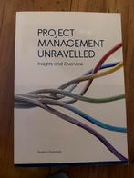 Project Management Unravelled - Roeland Ravesteijn, Boeken, Informatica en Computer, Ophalen of Verzenden, Zo goed als nieuw, Vakgebied of Industrie