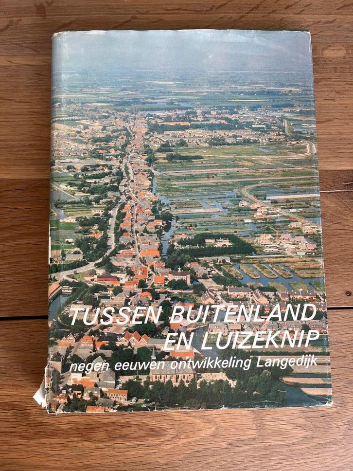 Tussen Buitenland en Luizenknip - Langedijk, Boeken, Streekboeken en Streekromans, Gelezen, Noord-Holland, Ophalen of Verzenden