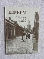 Eenrum - Vroeger en later in woord en beeld, Ophalen of Verzenden, Zo goed als nieuw