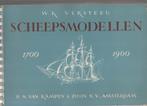 SCHEEPVAART  / SCHEEPSMODELLEN   1700 - 1900, Verzamelen, Scheepvaart, Boek of Tijdschrift, Gebruikt, Ophalen of Verzenden, Zeilboot