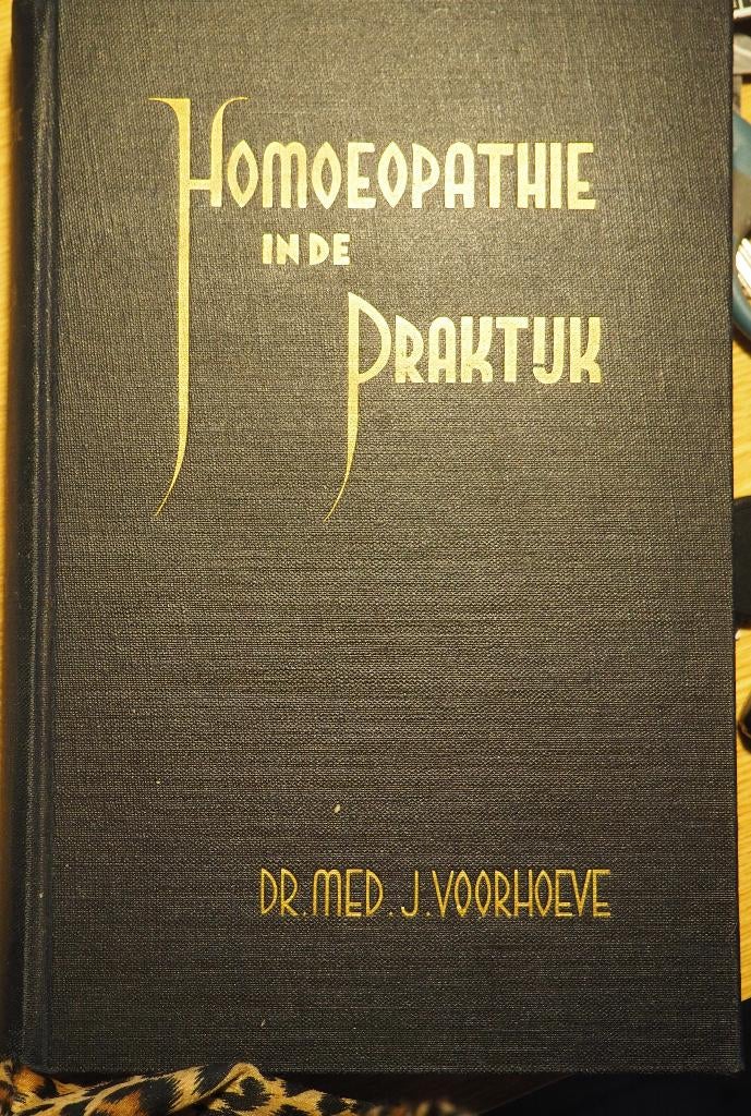 Homeopathie in de Praktijk Dr. med. J. Voorhoeve 1948, Boeken, Dr. med. J. Voorhoeve, Ophalen of Verzenden, Zo goed als nieuw