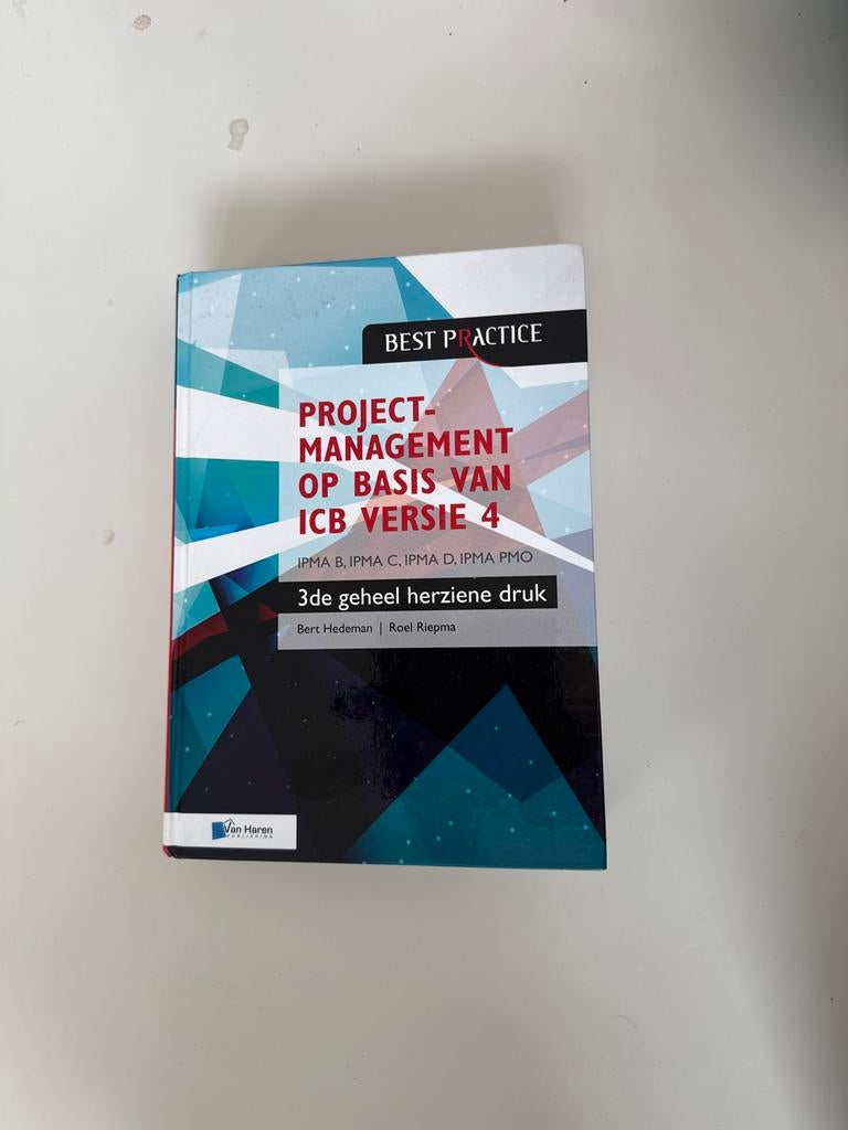 Projectmanagement op basis van ICB versie 4 - 3e druk, Boeken, Ophalen of Verzenden, Gamma, Zo goed als nieuw, HBO