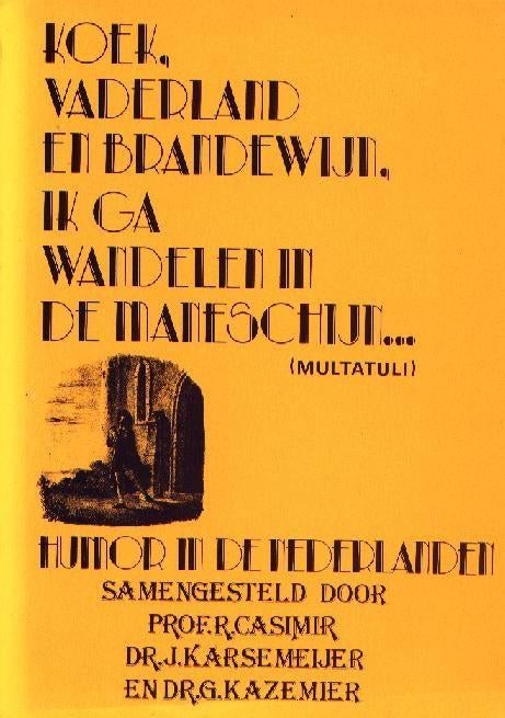 Humor in de Nederlanden - Prof R Casimir, Dr JK Karsemeijer, Gelezen, Verzenden, Prof R. Casimir, Dr J.K. Karsemeijer, Dr G Kazemier.