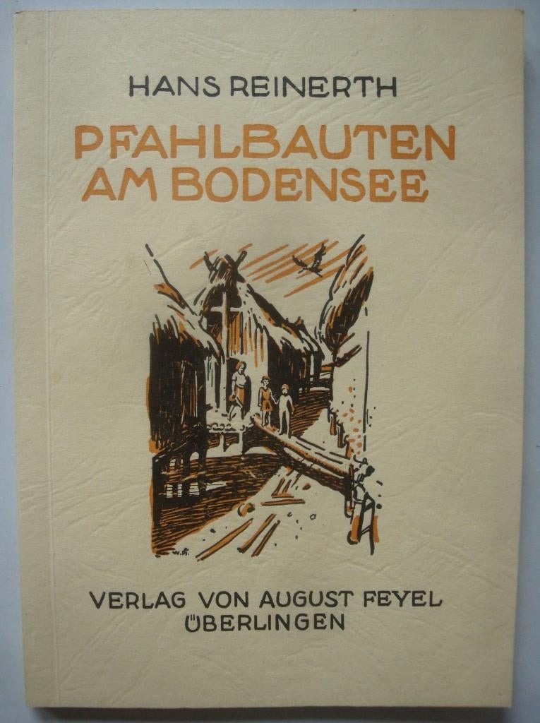 Hans Reinerth Pfahlbauten am Bodensee, 14e eeuw of eerder, Hans Reinerth, Europa, Ophalen of Verzenden