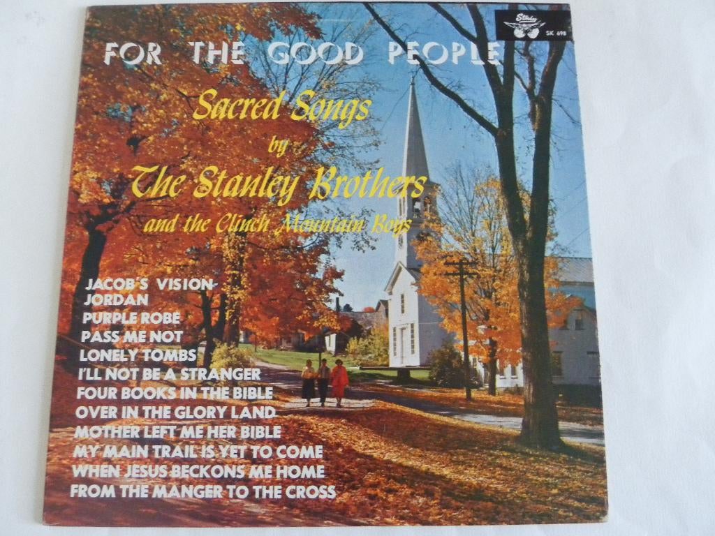 LP The Stanley Brothers - For The Good People, Ophalen of Verzenden, Gebruikt, 12 inch