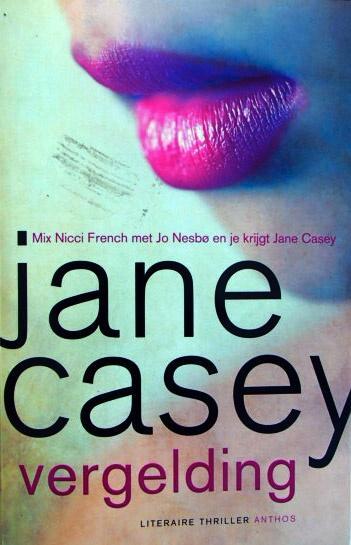 Jane Casey - Vergelding, Boeken, Thrillers, Zo goed als nieuw, Amerika, Ophalen of Verzenden
