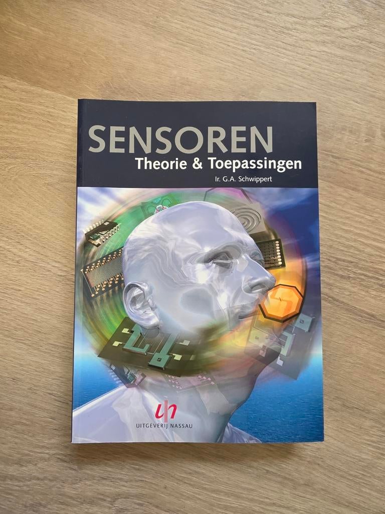 Sensoren: Theorie & Toepassingen - Ir. G.A. Schwippert, Boeken, Ophalen of Verzenden, Zo goed als nieuw, Elektrotechniek, Ir. G.A. Schwippert