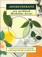 BOEK AROMATHERAPIE EEN WERKBOEK., Spiritualiteit algemeen, Nieuw, Micheline Arcier, Ophalen of Verzenden