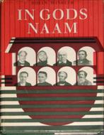 In Gods naam. Acht levens voor anderen. Acht biografieën, Ophalen of Verzenden, Zo goed als nieuw