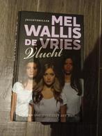 Mel Wallis de Vries - Vlucht, Boeken, Gelezen, Mel Wallis de Vries, Ophalen of Verzenden