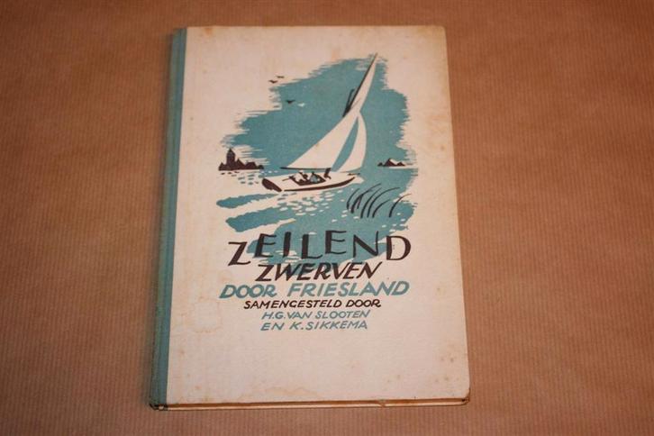 Zeilend zwerven door Friesland. Oude uitgave 1946., Boeken, Geschiedenis | Stad en Regio, Gelezen, Ophalen of Verzenden