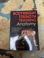 Bodyweight strength training anatomy, Ophalen of Verzenden, Zo goed als nieuw