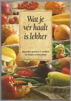 Boek "Wat je vér haalt is lekker", Dieet en Voeding, Diverse auteurs, Ophalen of Verzenden, Zo goed als nieuw