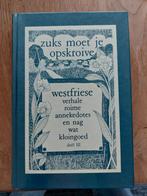 Zuks Moet Je Opskroive - Westfriese Verhalen Deel III, Ophalen of Verzenden, Gelezen, Onbekend, Nederland