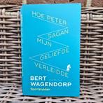 Hoe Peter Sagan mijn geliefde verleidde - Bert Wagendorp, Ophalen of Verzenden, Zo goed als nieuw, Bert Wagendorp, Lopen en Fietsen