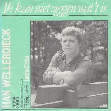 3 vinylsingles Han wellerdieck gezocht  beschikbaar voor biedingen