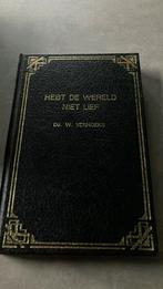 Heb de wereld niet lief. Ds W Verhoeks, Boeken, Ophalen of Verzenden, Zo goed als nieuw