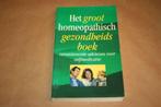 Het groot homeopathisch gezondheidsboek. Zelfmedicatie., Ophalen of Verzenden, Zo goed als nieuw
