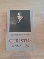 Christus Ons Alles - Robert Murray McCheyne, Ophalen of Verzenden, Zo goed als nieuw, Robert Murray McCheyne, Christendom | Protestants