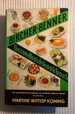 Bircher- Benner Gezondheidskookboek, Ophalen of Verzenden, Gelezen, Nederland en België, Gezond koken