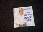 Even aan mij moeder vragen, Ophalen of Verzenden, Zo goed als nieuw