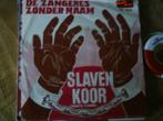 zangeres zonder naam - slavenkoor --zwarte slaven-- 16s, Cd's en Dvd's, 7 inch, Single, Ophalen of Verzenden, Zo goed als nieuw