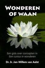 Jan-Willem van Aalst: Wonderen of Waan., Boeken, Ophalen of Verzenden, Zo goed als nieuw, Jan-Willem van Aalst